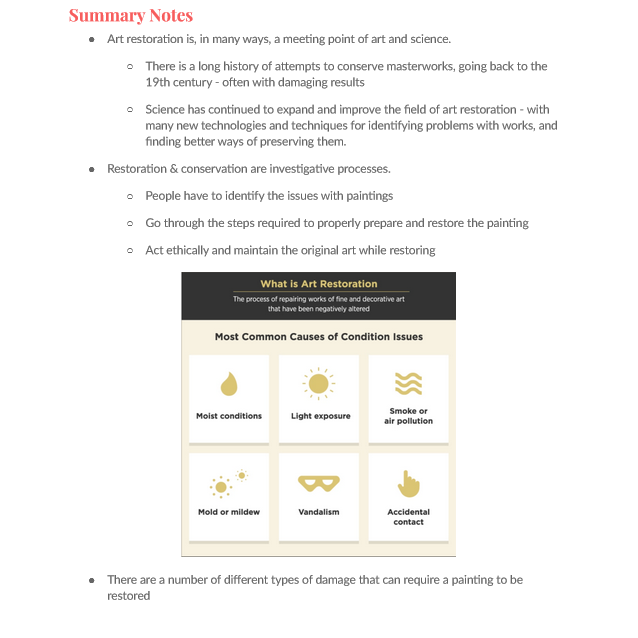 Note page labelled "Summary Notes". Notes read: "Art restoration is, in many ways, a meeting point of art and science. There is a long history of attempts to conserve masterworks, going back to the 19th century - often with damaging results. Science has continued to expand and improve the field of art restoration - with many new technologies and techniques for identifying problems with works, and finding better ways of preserving them. Restoration & conservation are investigative processes. People have to identify the issues with paintings. Go through the steps required to properly prepare and restore the painting. Act ethically and maintain the original art while restoring." A small diagram from invaluable.com showing the common causes of paiting damage: Moisture, Light Exposture, Smoke or Air Pollution, Mold, Vandalism, and Accidental Contact.