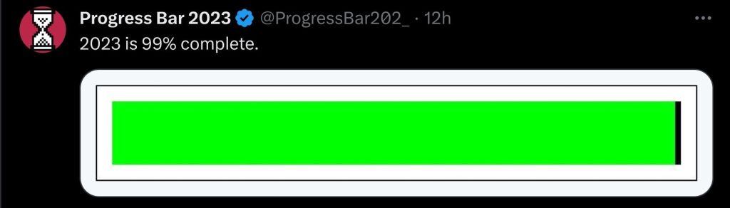 @ProgressBar202_ on Twitter: "2023 is 99% complete."