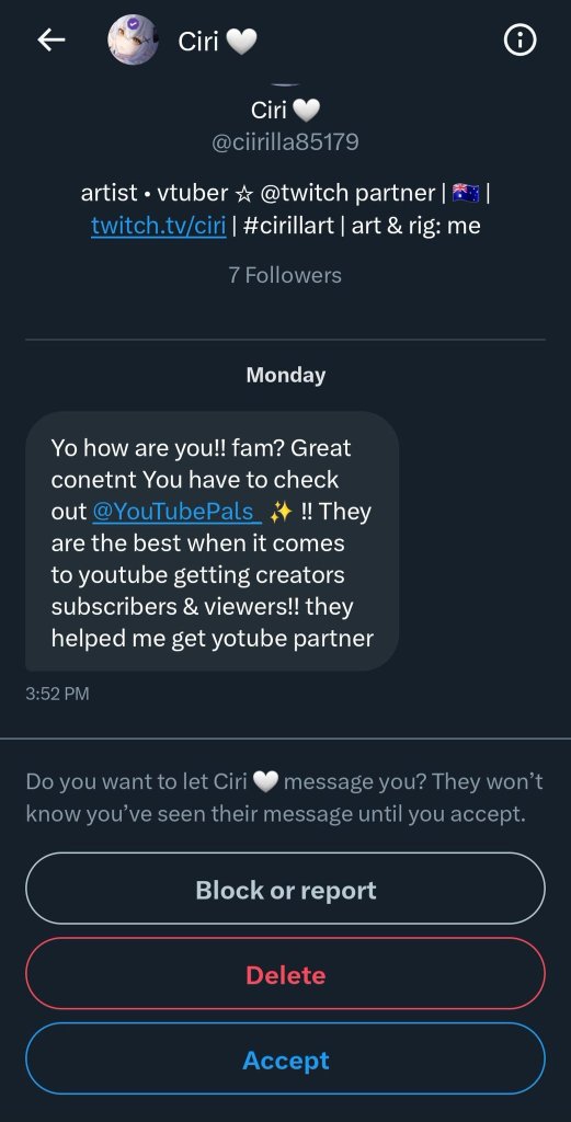 Twitter dm from "Ciri (@ciirilla85179). artist. vtuber ✩ @twitch partner || twitch.tv/ciri | #cirillart | art & rig: me", and account with 7 followers. The message reads "Yo how are you!! fam? Great conetnt You have to check out @YouTubePals !! They are the best when it comes to youtube getting creators subscribers & viewers!! they helped me get yotube partner"