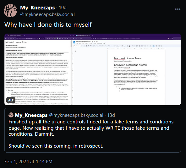 @mykneecaps.bsky.social, February 1, 2024: A picture of the Microsoft License terms open next to a google doc labelled "Macrosoft License Terms", with teh caption "Why have I done this to myself"